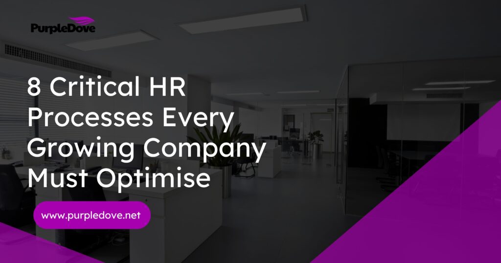 8 Critical HR Processes Every Growing Company Must Optimise